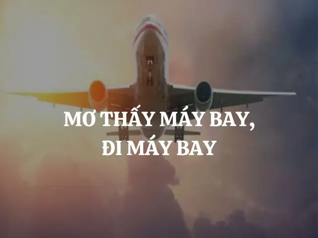 Nằm Mơ Thấy Đi Máy Bay Là Điềm Báo Gì