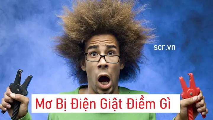 Nằm Mơ Thấy Điện Giật Đánh Số Gì