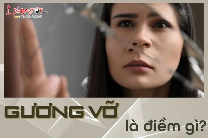 Nằm Mơ Thấy Gương Vỡ La Điềm Gì Nằm Mơ Thấy Gương Vỡ La Điềm Gì