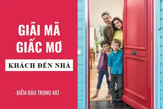 Nằm Mơ Thấy Khách Đến Nhà Ăn Cơm