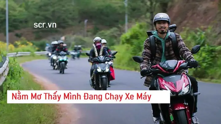Nằm Mơ Thấy Mình Đang Chạy Xe Máy Nằm Mơ Thấy Mình Đang Chạy Xe Máy