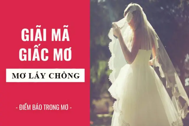 Nằm Mơ Thấy Mình Lấy Chồng Là Điềm Gì