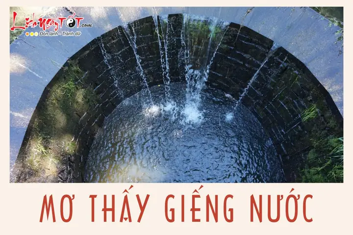 Nằm Mơ Thấy Múc Nước Giếng Là Điềm Gì Nằm Mơ Thấy Múc Nước Giếng Là Điềm Gì