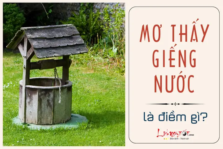 Nằm Mơ Thấy Múc Nước Giếng Là Điềm Gì