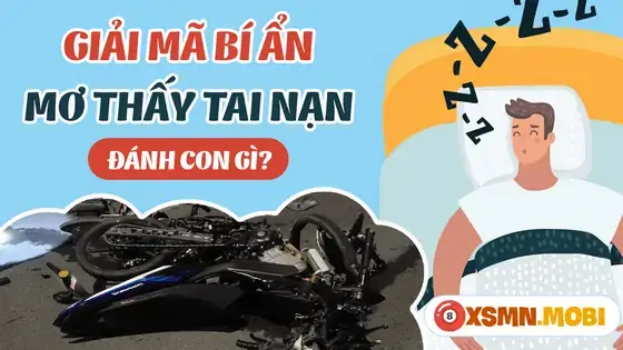 Nằm Mơ Thấy Người Khác Bị Tai Nạn Giao Thông Đánh Con Gì