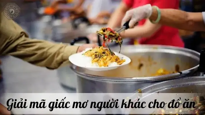 Nằm Mơ Thấy Người Ta Cho Đồ Ăn Nằm Mơ Thấy Người Ta Cho Đồ Ăn