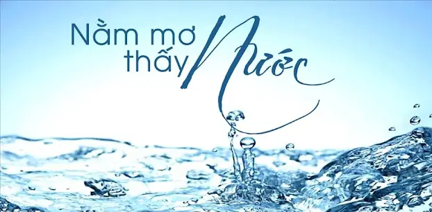 Nằm Mơ Thấy Nước Sông Đánh Số Gì