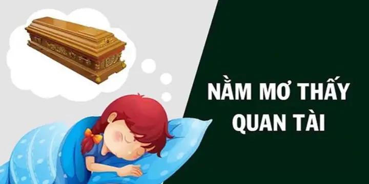 Nằm Mơ Thấy Quan Tài La Điềm Gì