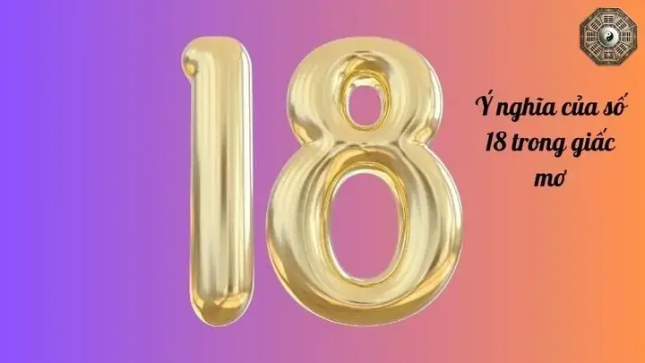 Nằm Mơ Thấy Số 18 Đánh Con Gì