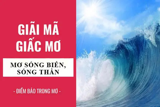 Nằm Mơ Thấy Sóng Biển Đánh Số May