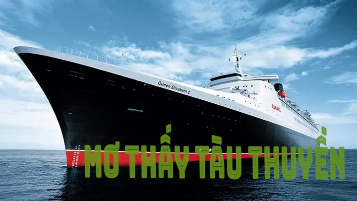 Nằm Mơ Thấy Tàu Thuyền Đánh Con Gì