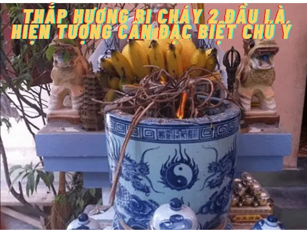 Nhang Cháy 2 Đầu Có Điềm Gì