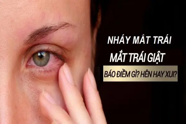 Nháy Mắt Trái Ở Nam La Điềm Gì Nháy Mắt Trái Ở Nam La Điềm Gì