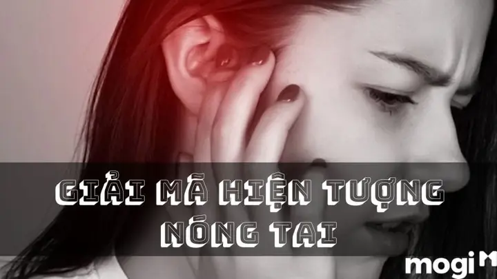 Nóng Cả 2 Tai La Điềm Gì Nóng Cả 2 Tai La Điềm Gì