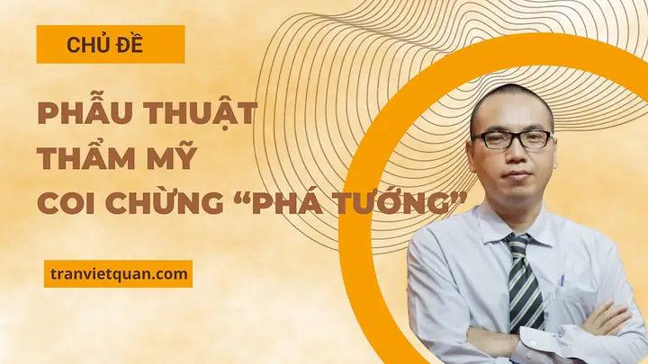 Phẫu Thuật Thẩm Mỹ Có Phá Tướng Không