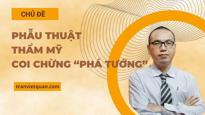 Phẫu Thuật Thẩm Mỹ Có Phá Tướng Không